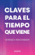 Claves para el tiempo que viene