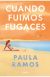 Cuando fuimos fugaces