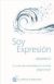 SOY EXPRESION (VOL. II): UN CURSO DE CONTEMPLACION NO-DUAL