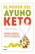 El poder del ayuno Keto