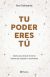 Tu poder eres tú