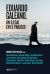 EDUARDO GALEANO, UN ILEGAL EN EL PARAÍSO