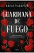 Guardiana de fuego. Trilogía del Fuego Sagrado I