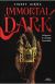 Immortal Dark. (Saga Immortal Dark #1)