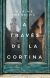 A travez de la cortina