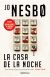 La casa de la noche - Jo Nesbo