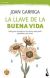  LA LLAVE DE LA BUENA VIDA