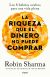 La riqueza que el dinero no puede comprar
