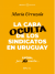 La cara oculta de los sindicatos en Uruguay