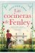 Las cocineras de Fenley