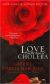 LOVE IN THE TIME OF CHOLERA