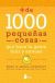 Más de 1000 pequeñas cosas que hace la gente feliz y exitosa
