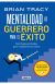 Mentalidad de guerrero para el éxito
