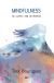 Mindfulness. Un camino vital de libertad