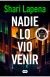 Nadie lo vio venir