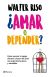 ¿Amar o depender?