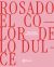 Rosado el color de lo dulce