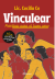 Vinculear. Prácticas para el buen sexo