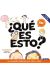 ¿Qué es esto? La sexualidad explicada para niñas y niños