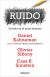 Ruido. Un fallo en el juicio humano