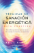 Técnicas de sanación energética