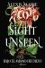 Sight Unseen. Bajo el mismo hechizo