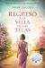 Regreso a la villa de las telas (Edición DEBOLSILLO)