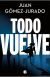 Todo vuelve (Serie Todo arde 2)