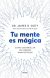 Tu mente es mágica