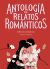 Antología de relatos románticos apasionados (Clásicos ilustrados)