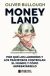 Moneyland: Por qué los ladrones y los tramposos controlan el mundo y cómo arrebatárselo