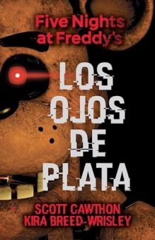 Los Ojos De Plata - Five Nights At Freddy'S
